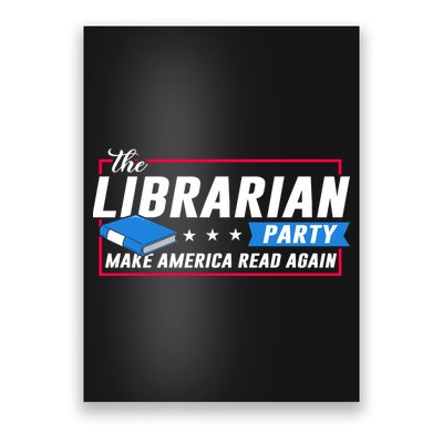 The Librarian Party: Make America Read Again Poster