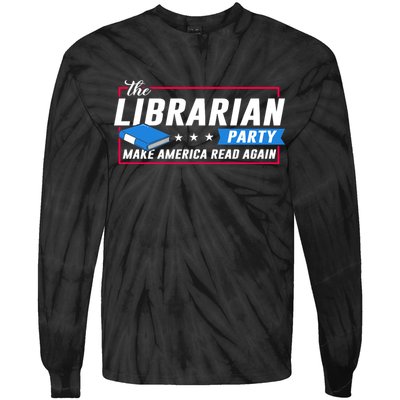 The Librarian Party: Make America Read Again Tie-Dye Long Sleeve Shirt