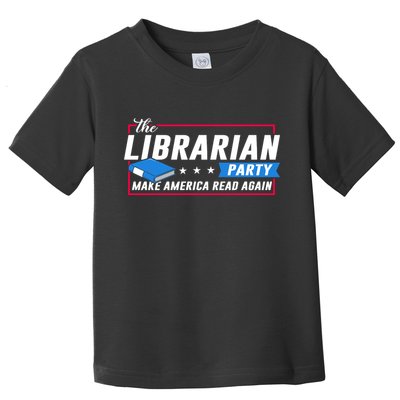 The Librarian Party: Make America Read Again Toddler T-Shirt