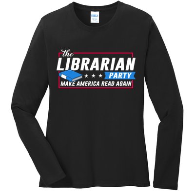 The Librarian Party: Make America Read Again Ladies Long Sleeve Shirt