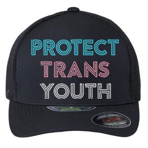 Transg Lgbt Pride Protect Transg Flexfit Unipanel Trucker Cap