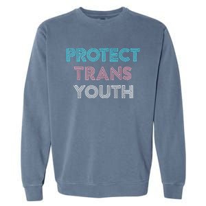 Transg Lgbt Pride Protect Transg Garment-Dyed Sweatshirt