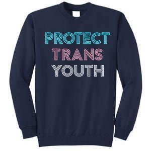 Transg Lgbt Pride Protect Transg Tall Sweatshirt