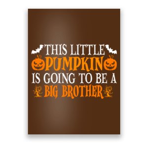 This Little Pumpkin Is Going To Be A Big Brother Pumpkin Gift Poster