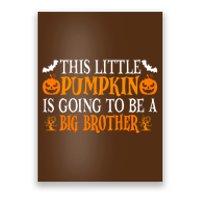 This Little Pumpkin Is Going To Be A Big Brother Pumpkin Gift Poster