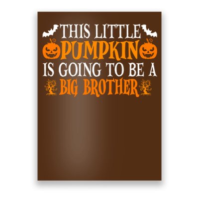 This Little Pumpkin Is Going To Be A Big Brother Pumpkin Gift Poster