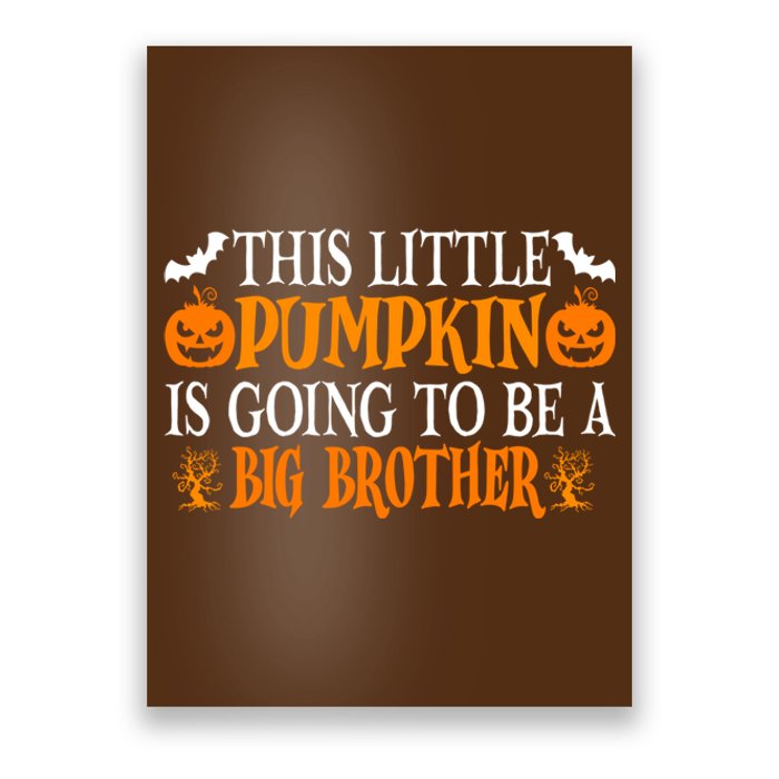 This Little Pumpkin Is Going To Be A Big Brother Pumpkin Gift Poster