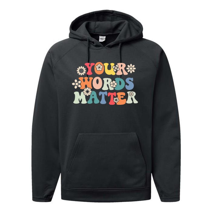 Therapy Language Pathologist SLP Your Words Matter Performance Fleece Hoodie