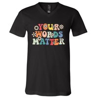 Therapy Language Pathologist SLP Your Words Matter V-Neck T-Shirt