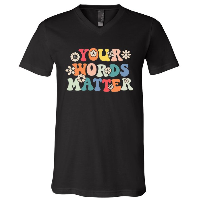 Therapy Language Pathologist SLP Your Words Matter V-Neck T-Shirt