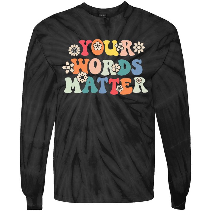 Therapy Language Pathologist SLP Your Words Matter Tie-Dye Long Sleeve Shirt