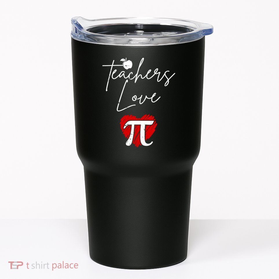Teachers Love Pi Tumbler