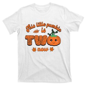 This Little Pumpkin Is Two Now Fall Birthday Funny Gift T-Shirt