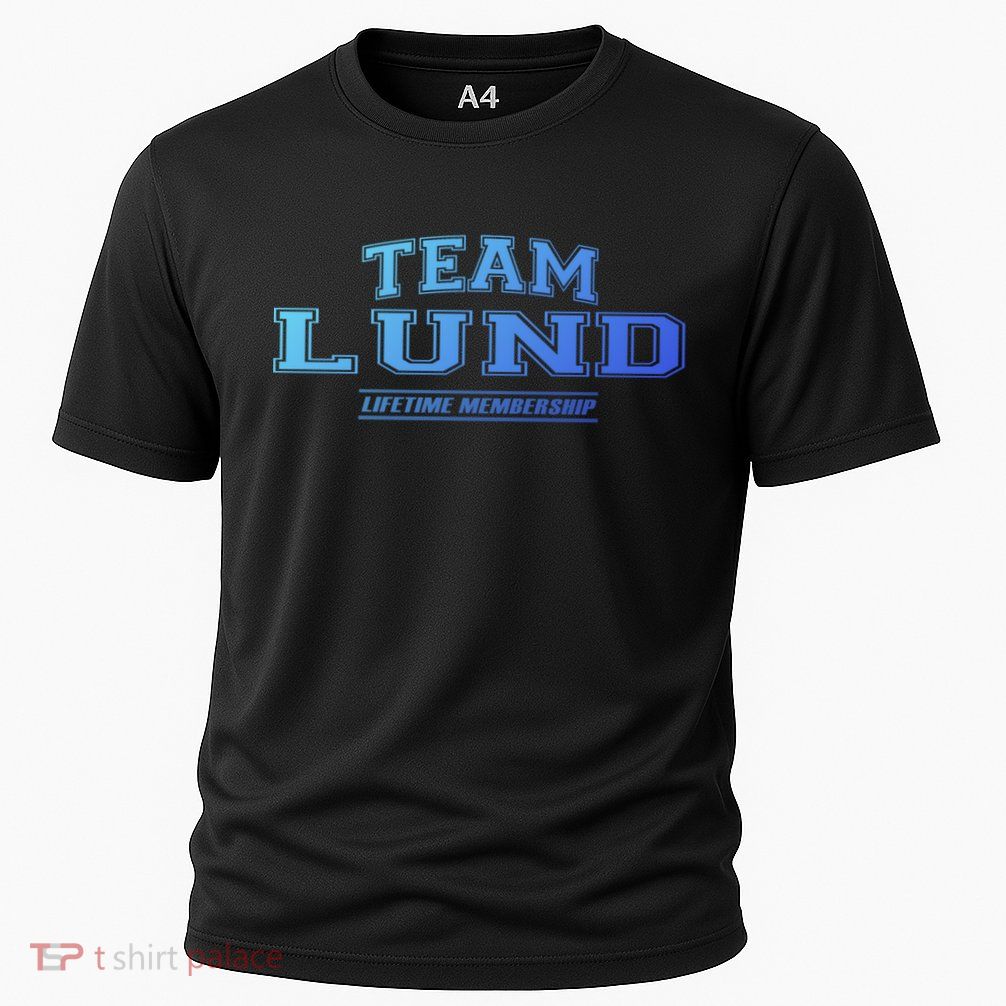 Team Lund Proud Family Surname Last Name Gift Cool Gift Performance Shirt