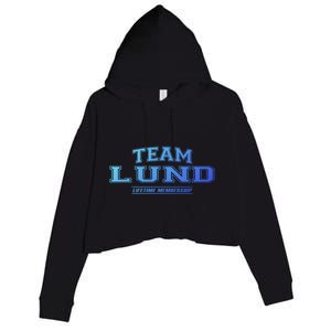 Team Lund Proud Family Surname Last Name Gift Cool Gift Crop Fleece Hoodie