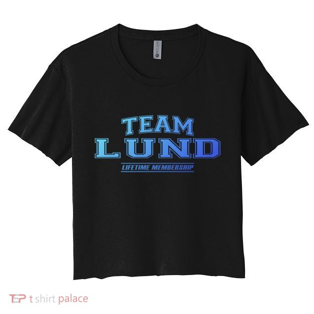 Team Lund Proud Family Surname Last Name Gift Cool Gift Crop Top