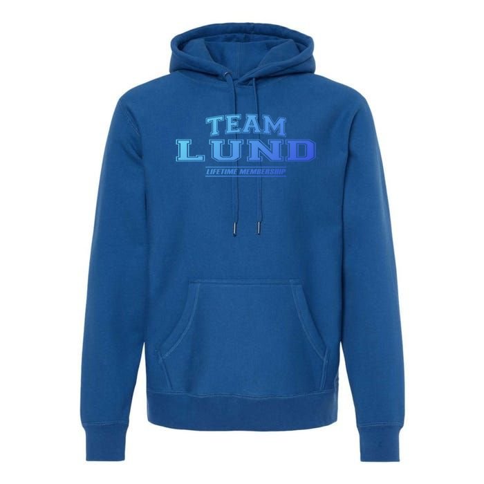 Team Lund Proud Family Surname Last Name Gift Cool Gift Premium Hoodie