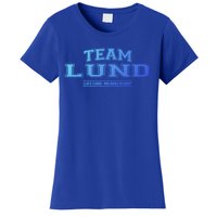 Team Lund Proud Family Surname Last Name Gift Cool Gift Women's T-Shirt