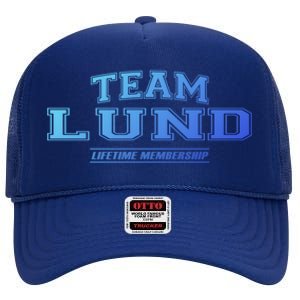 Team Lund Proud Family Surname Last Name Gift Cool Gift High Crown Mesh Back Trucker Hat