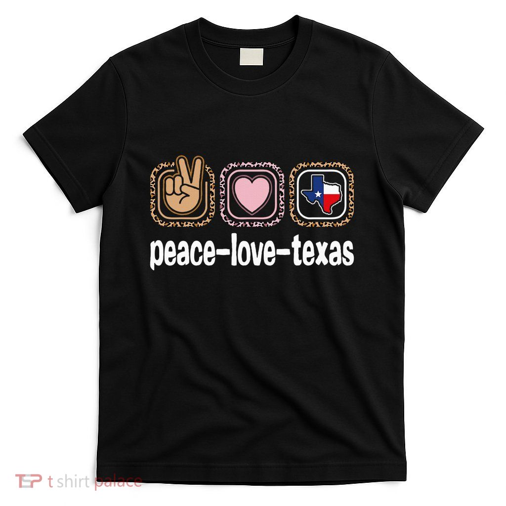 Texas Leopard Print Texas Peace Love Texas T-Shirt
