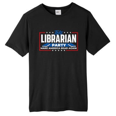 The Librarian Party Make America Read Again Bookworm Books Tall Fusion ChromaSoft Performance T-Shirt