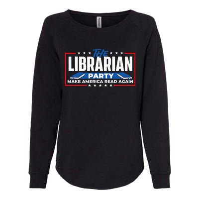 The Librarian Party Make America Read Again Bookworm Books Womens California Wash Sweatshirt