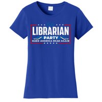 The Librarian Party Make America Read Again Bookworm Books Women's T-Shirt