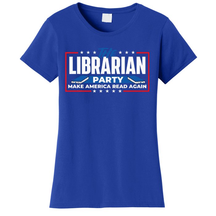 The Librarian Party Make America Read Again Bookworm Books Women's T-Shirt