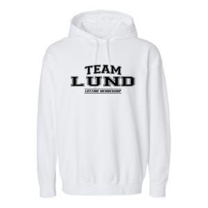 Team Lund Proud Family Surname Last Name Gift Garment-Dyed Fleece Hoodie