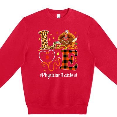 Thanksgiving Love Physician Assistant Leopard Funny Premium Crewneck Sweatshirt