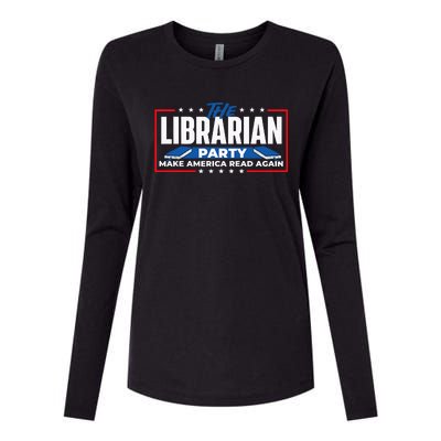 The Librarian Party Make America Read Again Bookworm Books Womens Cotton Relaxed Long Sleeve T-Shirt