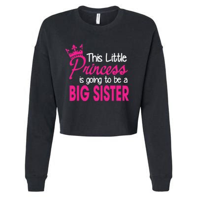 This Little Princess Is Going To Be A Big Sister Cropped Pullover Crew