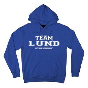 Team Lund Proud Family Surname Last Name Gift Cool Gift Tall Hoodie