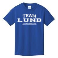 Team Lund Proud Family Surname Last Name Gift Cool Gift Kids T-Shirt