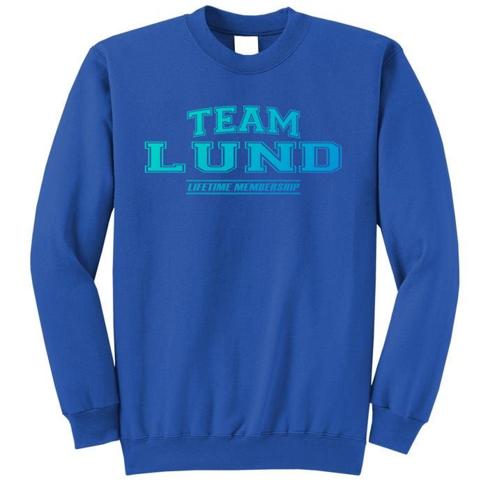 Team Lund Proud Family Surname Last Name Gift Cool Gift Sweatshirt