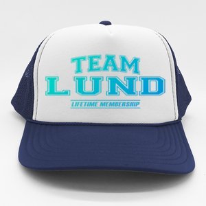 Team Lund Proud Family Surname Last Name Gift Cool Gift Trucker Hat