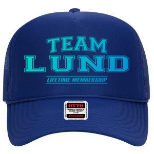 Team Lund Proud Family Surname Last Name Gift Cool Gift High Crown Mesh Back Trucker Hat