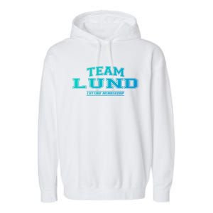 Team Lund Proud Family Surname Last Name Gift Cool Gift Garment-Dyed Fleece Hoodie