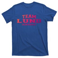 Team Lund Proud Family Surname Last Name Gift Cool Gift T-Shirt