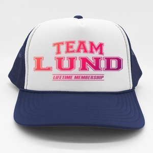 Team Lund Proud Family Surname Last Name Gift Cool Gift Trucker Hat