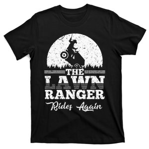 The Lawn Ranger Rides Again Cute Lawn Caretaker T-Shirt