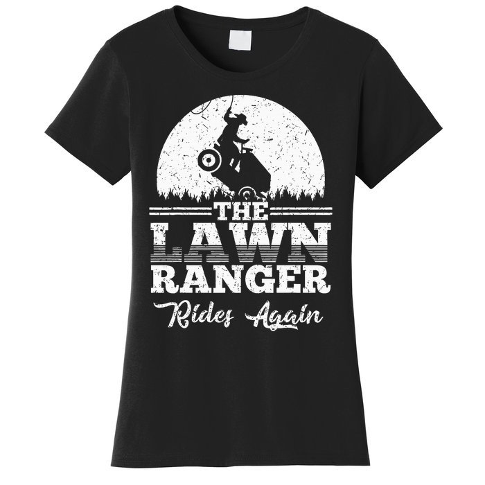 The Lawn Ranger Rides Again Cute Lawn Caretaker Women's T-Shirt