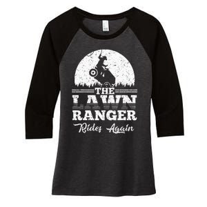 The Lawn Ranger Rides Again Cute Lawn Caretaker Women's Tri-Blend 3/4-Sleeve Raglan Shirt