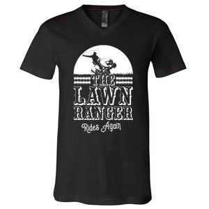 The Lawn Ranger Rides Again Funny Lawn Caretaker Gift V-Neck T-Shirt