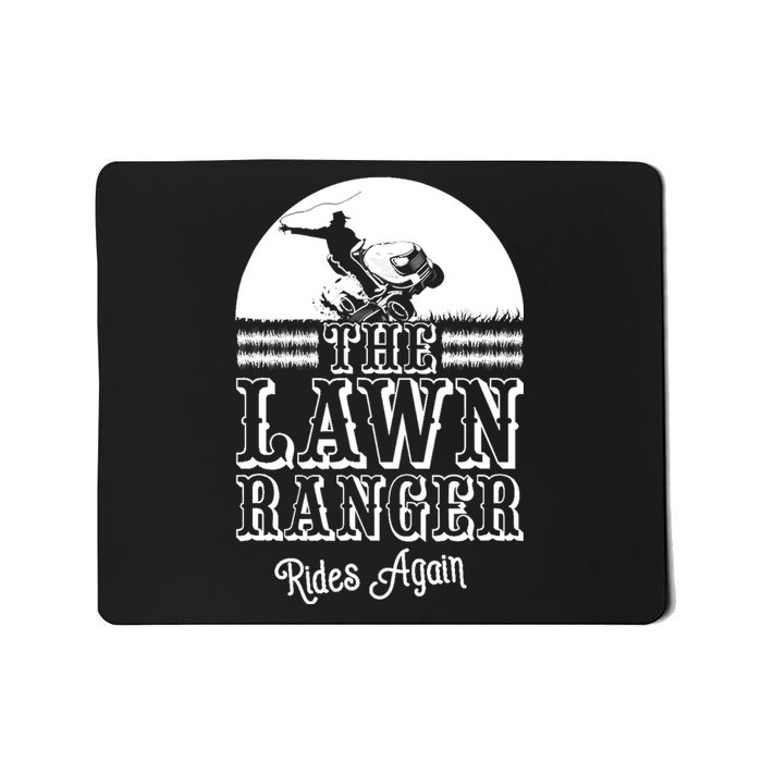 The Lawn Ranger Rides Again Funny Lawn Caretaker Gift Mousepad