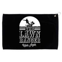 The Lawn Ranger Rides Again Funny Lawn Caretaker Gift Grommeted Golf Towel