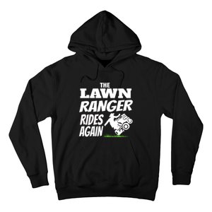 The Lawn Ranger Rides Again Lawn Mower Mowing Hoodie