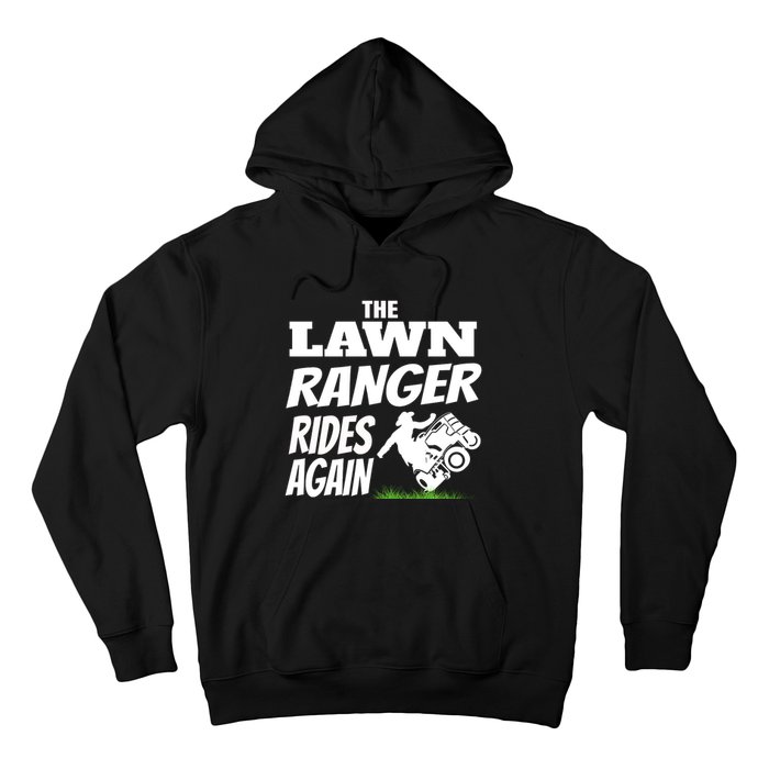 The Lawn Ranger Rides Again Lawn Mower Mowing Hoodie