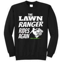 The Lawn Ranger Rides Again Lawn Mower Mowing Sweatshirt