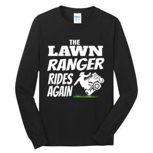 The Lawn Ranger Rides Again Lawn Mower Mowing Tall Long Sleeve T-Shirt